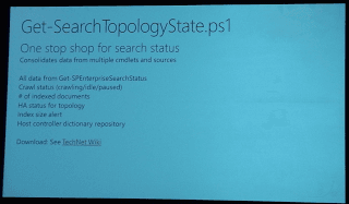 SPC12 slide on the Get-SearchTopologyState.ps1 PowerShell script, a one stop shop for SharePoint 2013 search status