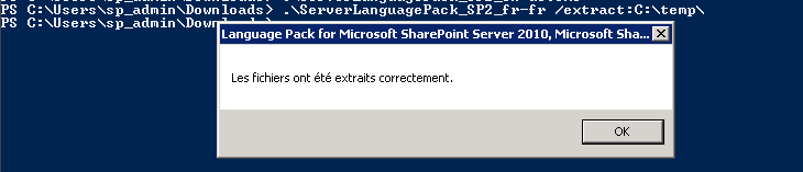 PowerShell extracting ServerLanguagePack_SP2_fr-fr to C:\temp and the SharePoint Server 2010 Language Pack dialog confirming extraction in French