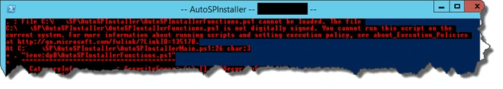 AutoSPInstaller console error saying AutoSPInstallerFunctions.ps1 cannot be loaded because it is not digitally signed