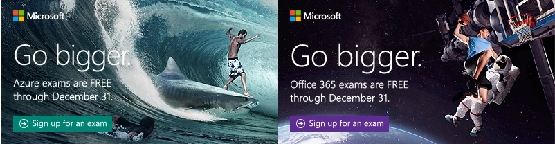 Microsoft Go bigger banners announcing Azure and Office 365 exams are free through December 31, linking to the sign up page
