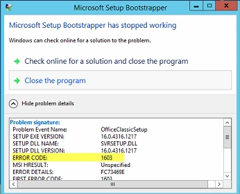 Microsoft Setup Bootstrapper has stopped working dialog with error code 1603 highlighted in the problem details