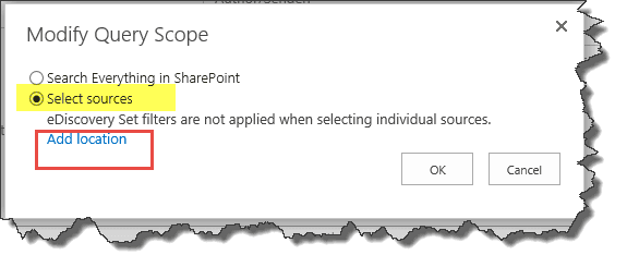 Modify Query Scope dialog with Select sources chosen and the Add location link highlighted