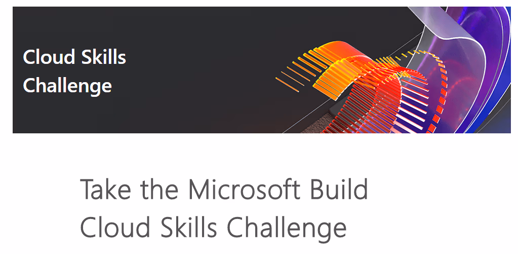 Cloud Skills Challenge banner with a colourful 3D ribbon and the words Take the Microsoft Build Cloud Skills Challenge