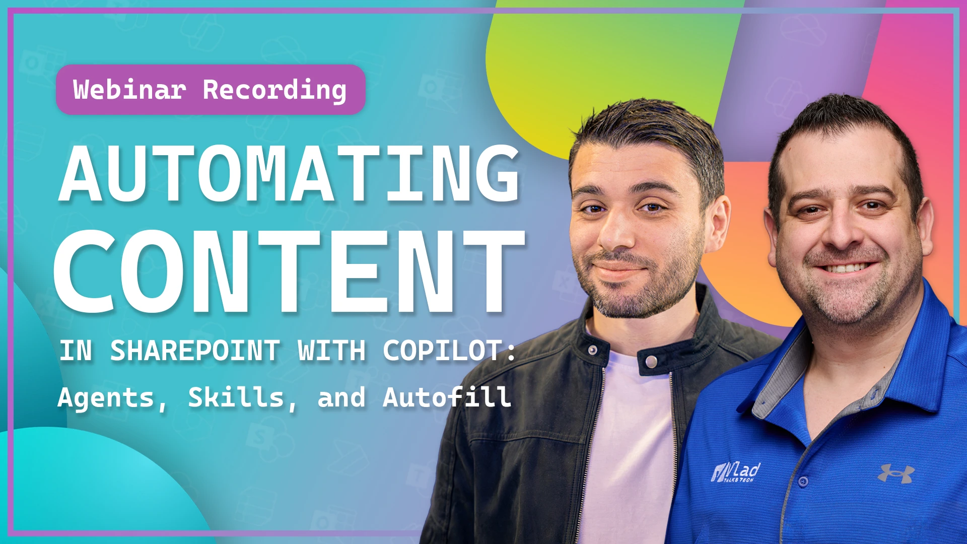 Thumbnail for the Automating Content in SharePoint with Copilot webinar recording, showing Gokan Ozcifci and Vlad