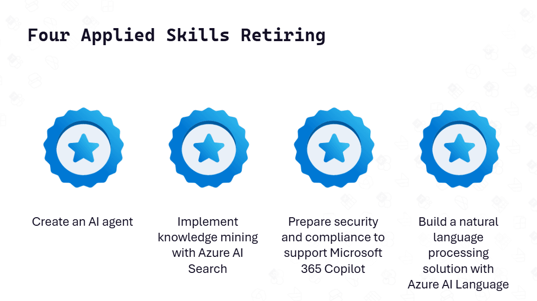Table of 4 Microsoft AI Applied Skills retiring in 2026